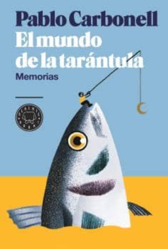 Portada de El mundo de la tarántula. Memorias, de Pablo Carbonell