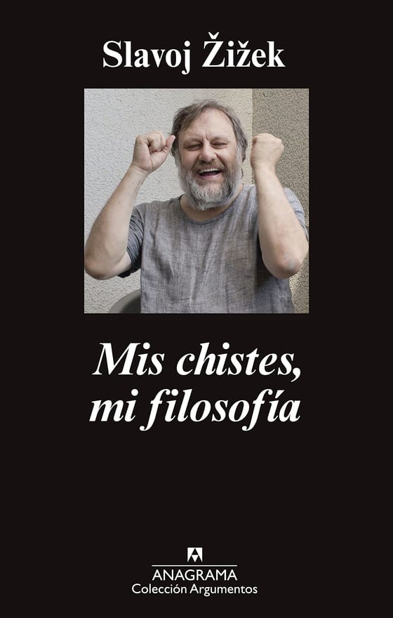 Portada de Mis chistes, mi filosofía, de Slavoj Zizek