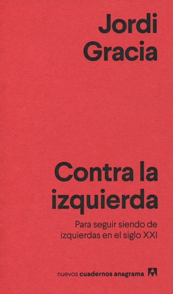Portada de Contra la izquierda, de Jordi Gràcia