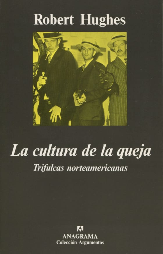 Portada de La cultura de la queja, de Robert Hughes