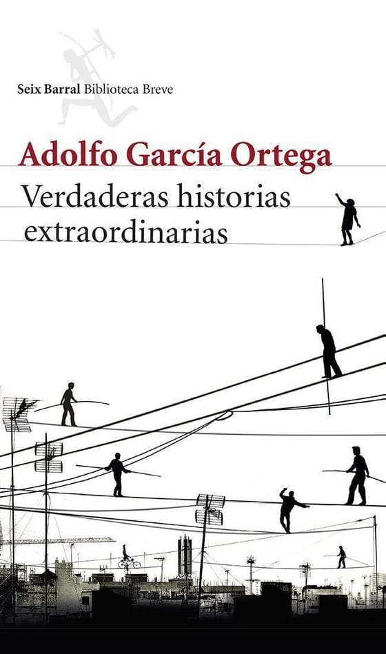 Portada de Verdaderas historias extraordinarias, de Adolfo García Ortega