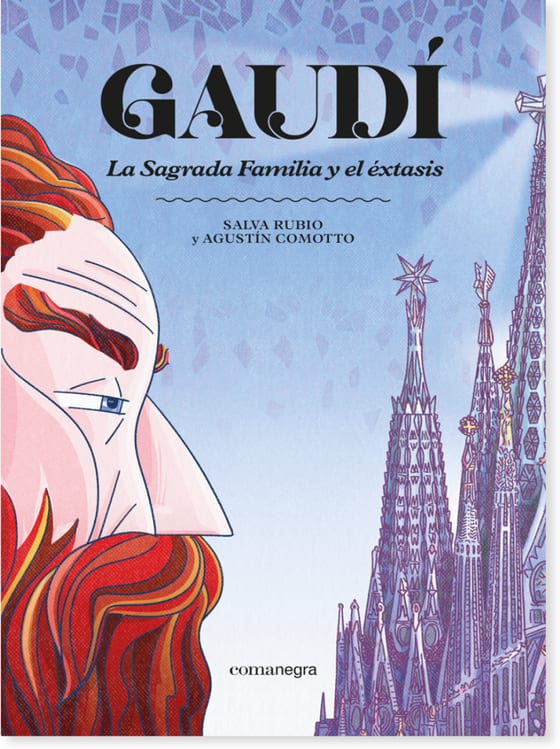 Portada de Gaudí. La Sagrada Familia y el éxtasis, de Salva Rubio y Agustín Comotto