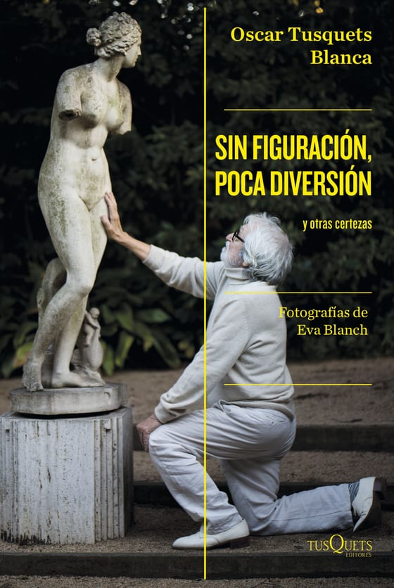 Portada de Sin figuración, poca diversión, de Oscar Tusquets