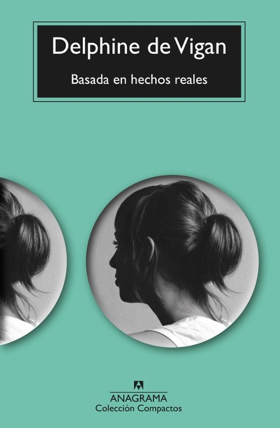 Portada de Basada en hechos reales, de Delphine de Vigan