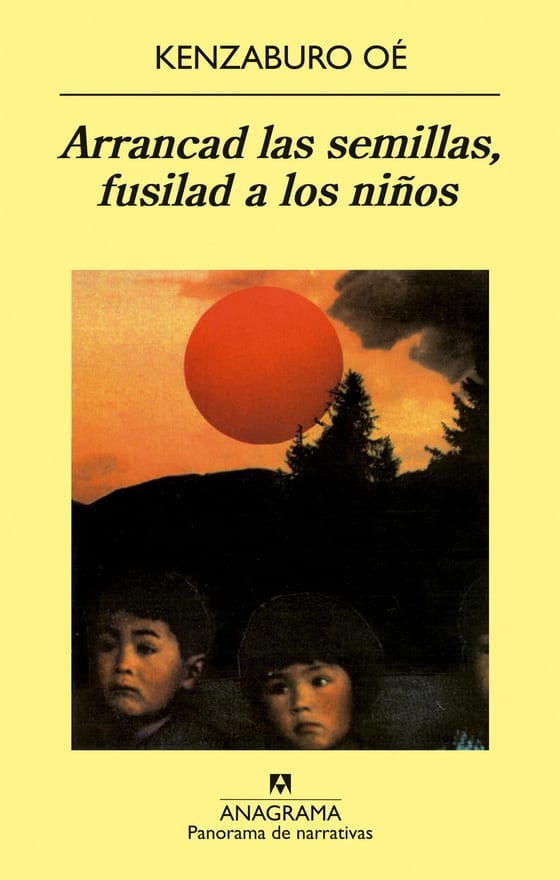 Portada de Arrancad las semillas, fusilad a los niños, de Kenzaburo Oe