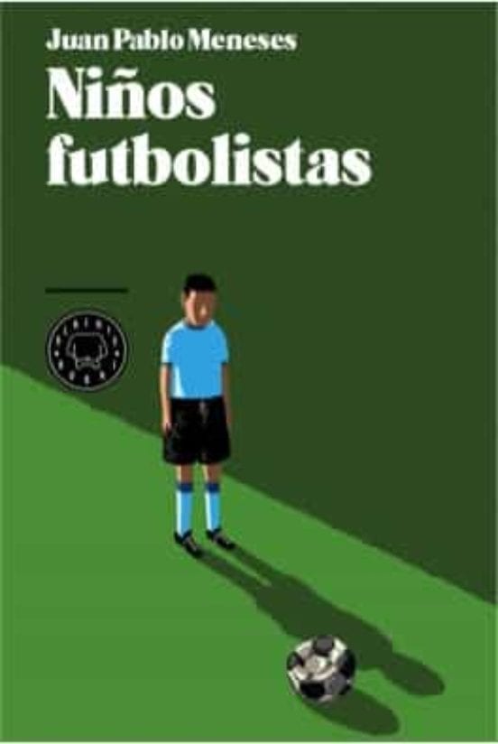 Coberta de Niños futbolistas, de Juan Pablo Meneses